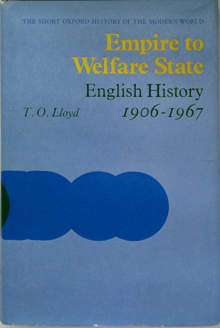 Empire To Welfare State: English History 1906-1967