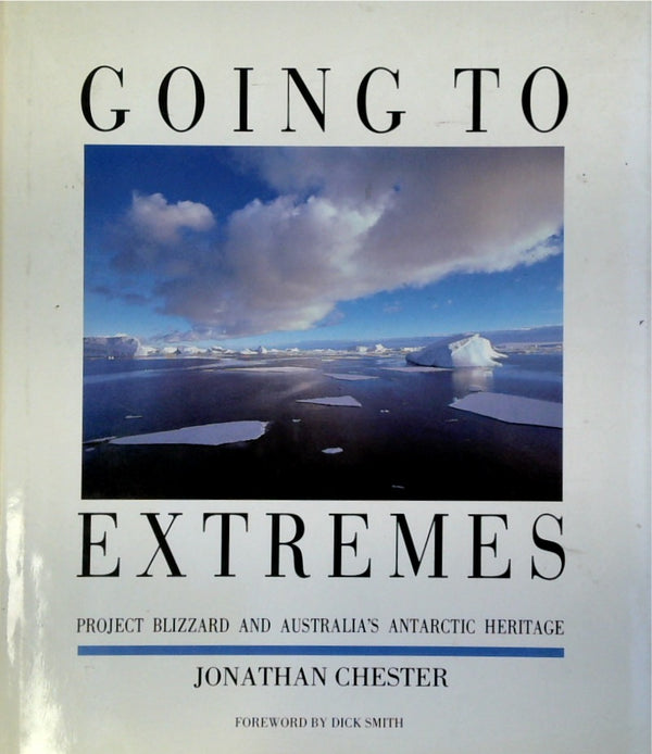 Going to Extremes - Project Blizzard and Australia's Antarctic Heritage