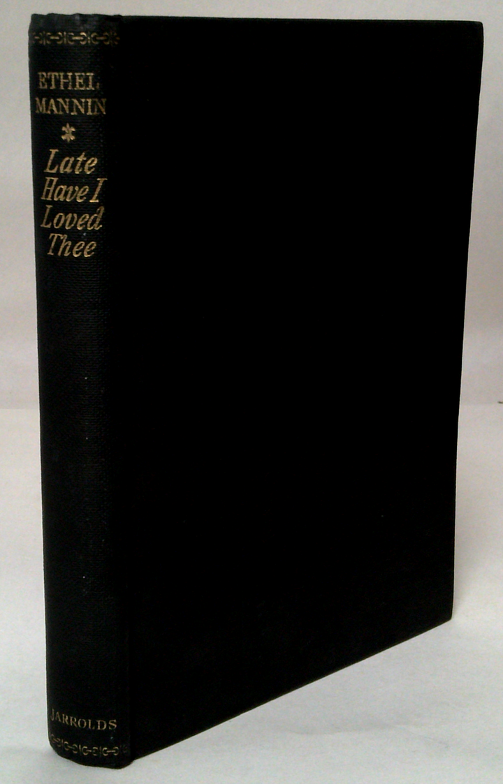 Late Have I Loved Thee