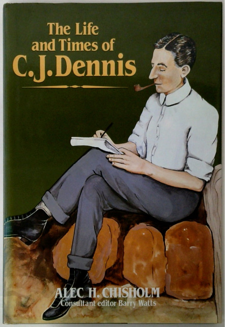 The Life and Times of C.J. Dennis