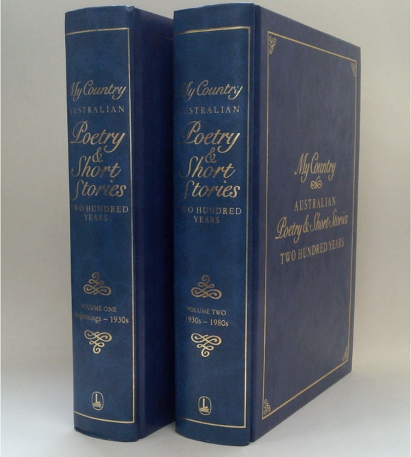 My Country: Australian Poetry And Short Stories. Two Hundred Years (Two-Volume Set)