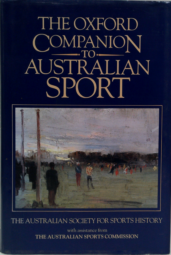The Oxford Companion To Australian Sport
