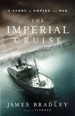 The Imperial Cruise: A True Story of Empire and War