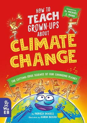 How to Teach Grown-Ups About Climate Change: The cutting-edge science