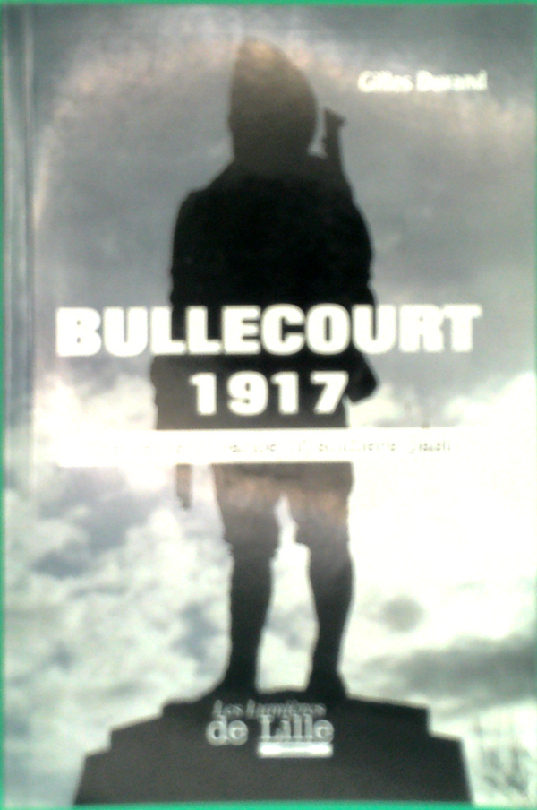 Bullecourt 1917: Le Calvaire Des Soldats Australiens Et Britanniques