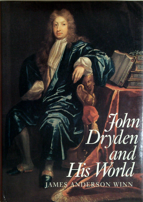 John Dryden And His World