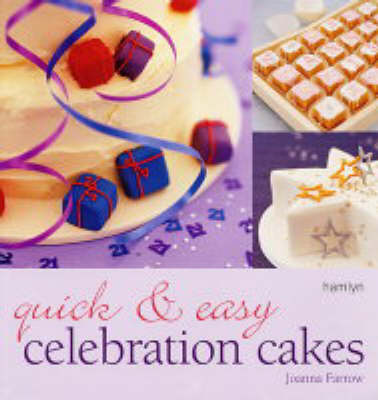 Quick and Easy Celebration Cakes