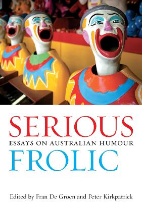 Serious Frolic: Essays on Australian Humour