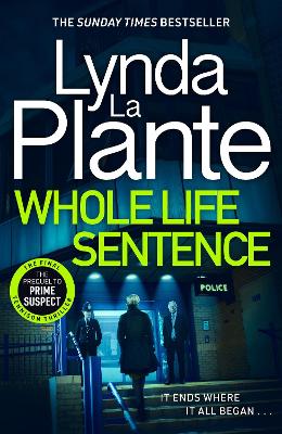 Whole Life Sentence: The pulse-pounding final Detective Jane Tennison