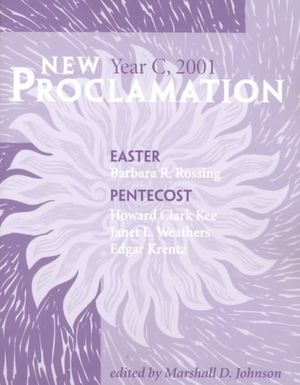 New Proclamation: Series C 2001: Easter Through Pentecost