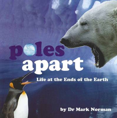 Poles Apart: Life at the Ends of the Earth