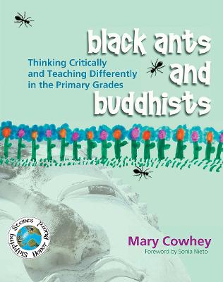 Black Ants and Buddhists: Thinking Critically and Teaching Differently