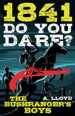 Do You Dare? Bushranger's Boys 1841