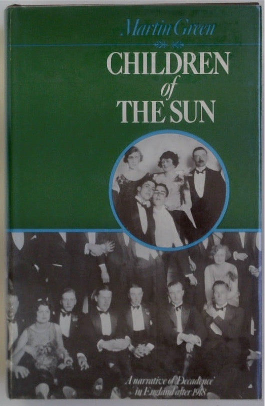 Children of the Sun: Narrative of Decadence in England After 1918