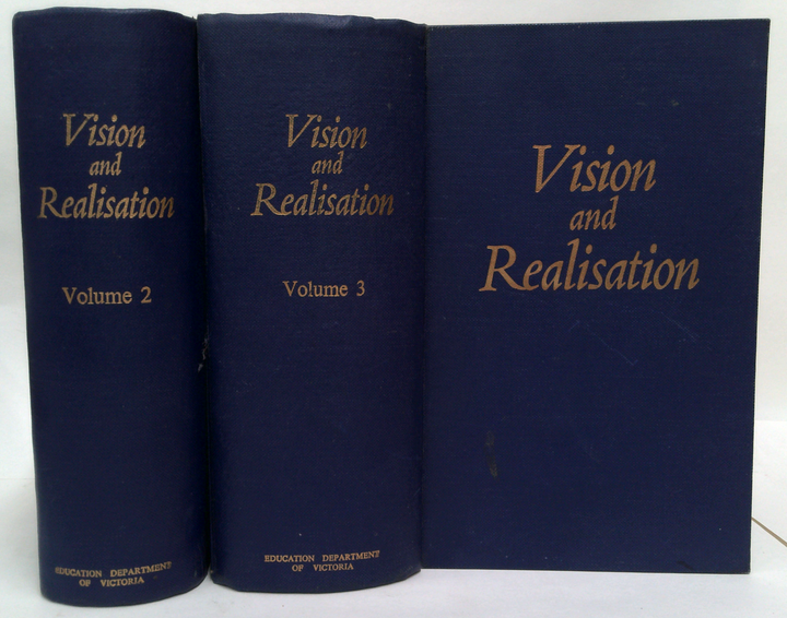 Vision And Realisation: A Centenary History Of State Education In Victoria Volume 2 & 3