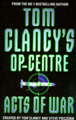 Acts of War (Tom Clancy's Op-Centre, Book 4)
