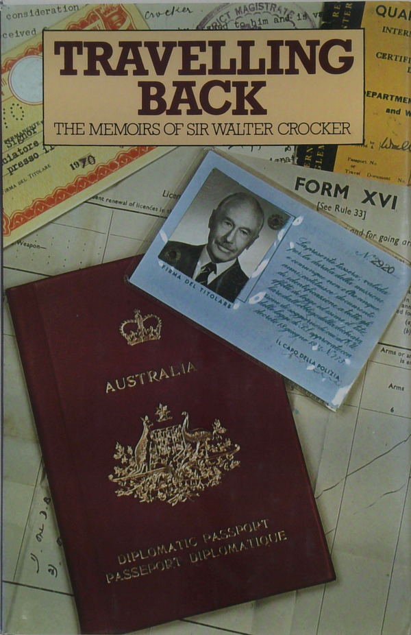 Travelling Back: The Memoirs Of Sir Walter Crocker