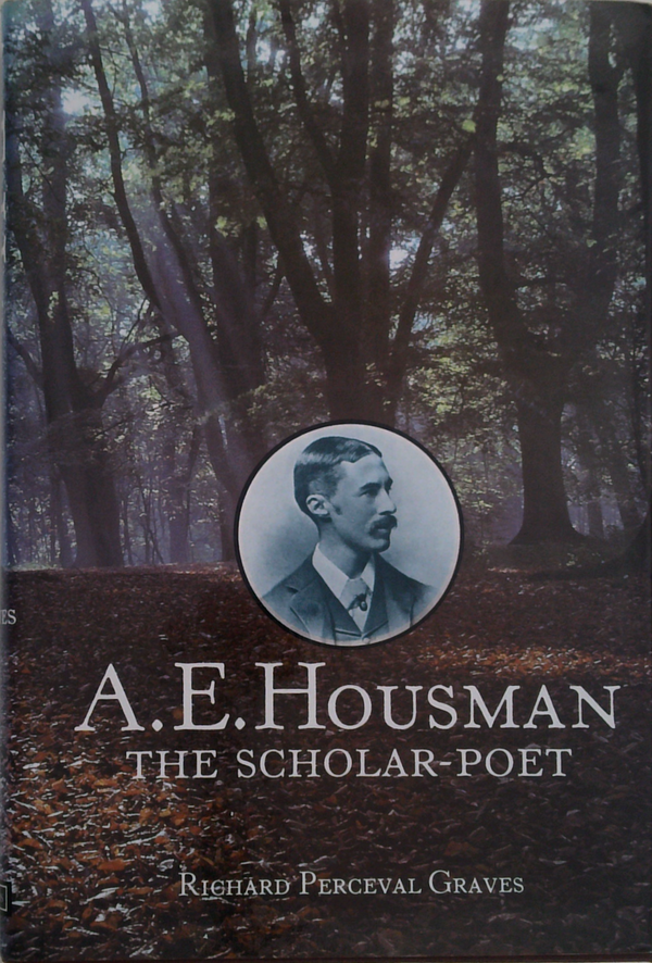 A.E. Housman: The Scholar-Poet