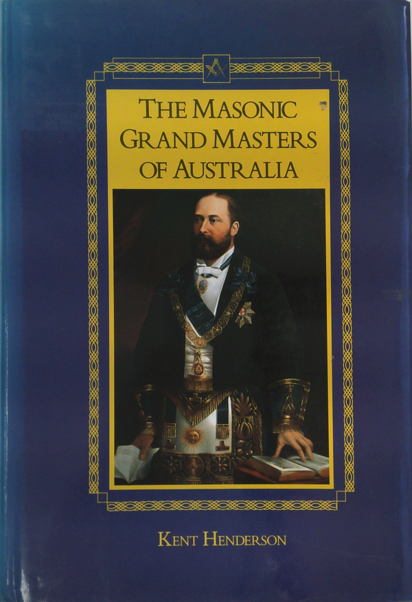 The Masonic Grand Masters Of Australia
