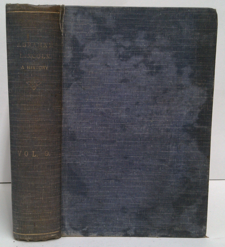Abraham Lincoln: A History; Volume Nine