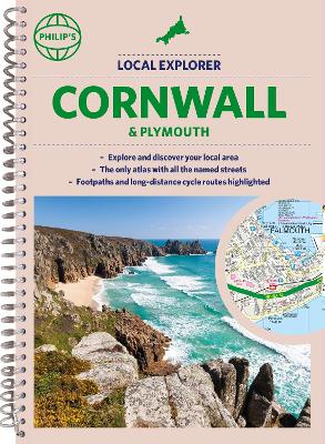 Philip's Local Explorer Street Atlas Cornwall & Plymouth: (Spiral