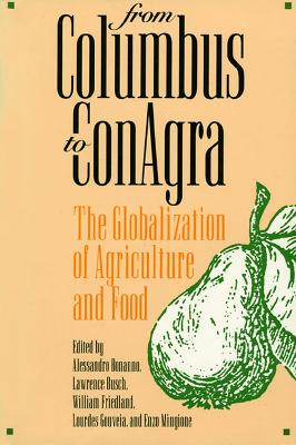From Columbus to ConAgra: Globalization of Agriculture and Food