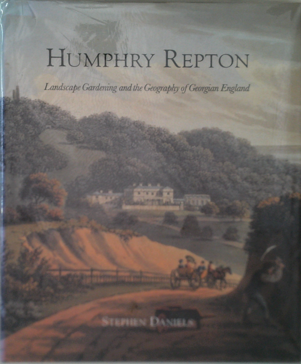 Humphry Repton: Landscape Gardening And The Geography Of Georgian England