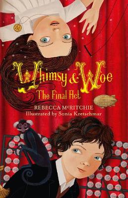Whimsy and Woe: The Final Act (Whimsy & Woe, #2)