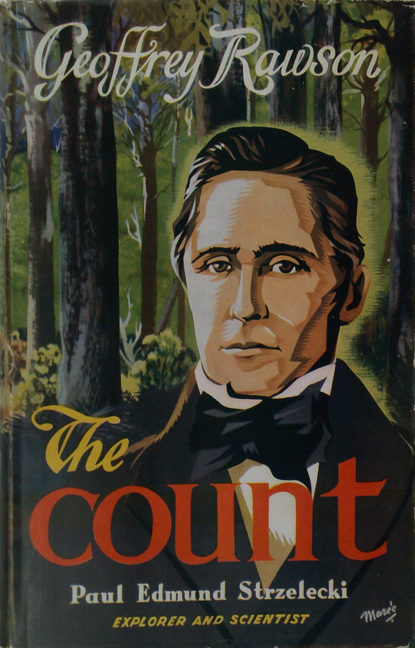 The Count: Paul Edmund Strzelecki, Explorer And Scientist