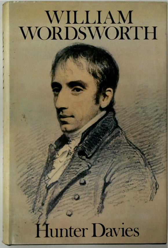 William Wordsworth: A Biography