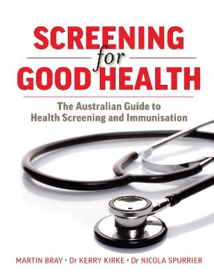 Screening For Good Health: The Australian Guide To Health Screening
