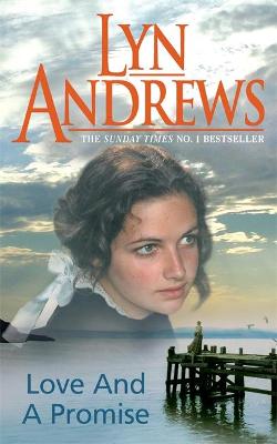 Love and a Promise: A heartrending saga of family, duty and a terrible