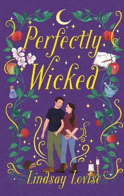 Perfectly Wicked: Charmed meets  Practical Magic in this addictive,