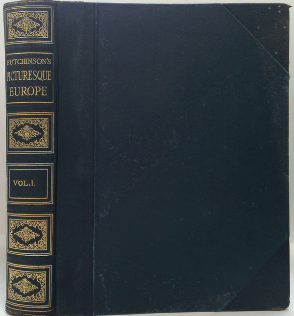 Hutchinson's Picturesque Europe; Vol. I.