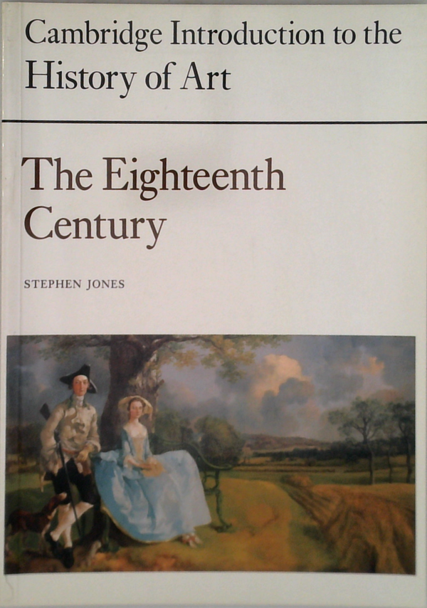 Cambridge Introduction To The History Of Art: The Eighteenth Century