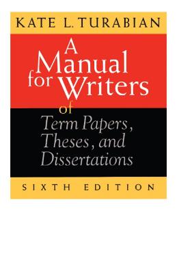 A Manual for Writers of Term Papers, Theses and Dissertations