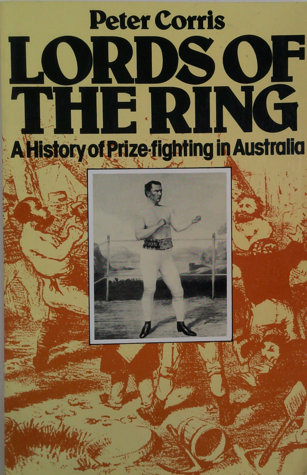 Lords Of The Ring: A History Of Prize-Fighting In Australia