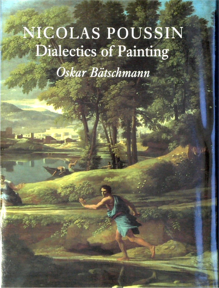 Nicolas Poussin: Dialectics of Painting