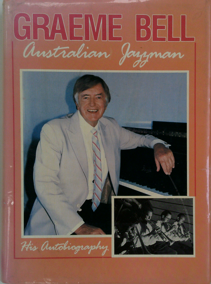 Australian Jazzman: His Autobiography (SIGNED)