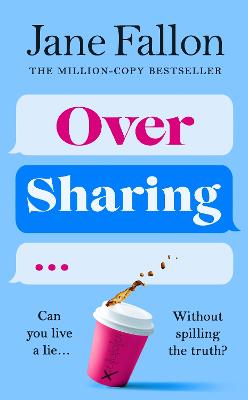 Over Sharing: The hilarious and sharply written new novel from the