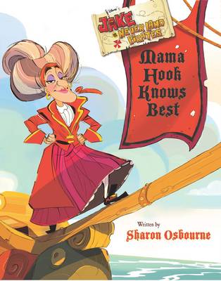 Disney Jake and the Never Land Pirates Mama Hook Knows Best: Written