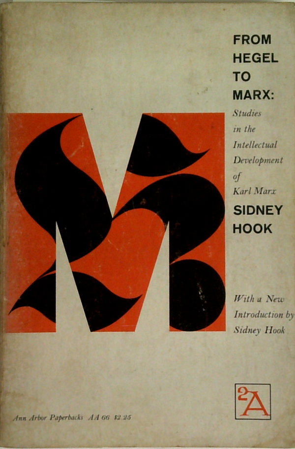 From Hegel To Marx: Studies In The Intellectual Development Of Karl Marx