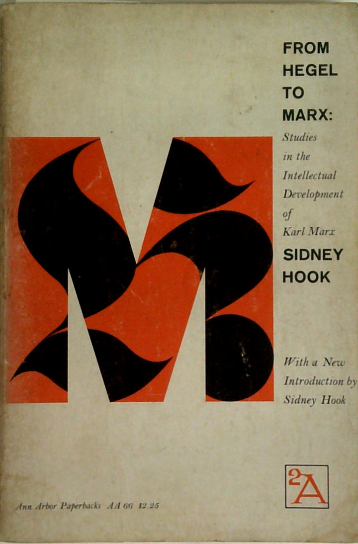 From Hegel To Marx: Studies In The Intellectual Development Of Karl Marx