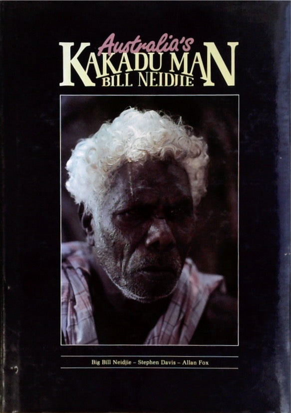 Australia's Kakadu Man (SIGNED)