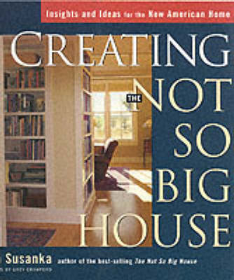 Creating the Not So Big House
