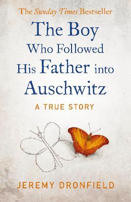 The Boy Who Followed His Father into Auschwitz: The Number One Sunday