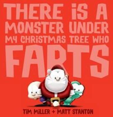 There Is a Monster Under My Christmas Tree Who Farts (Fart Monster and
