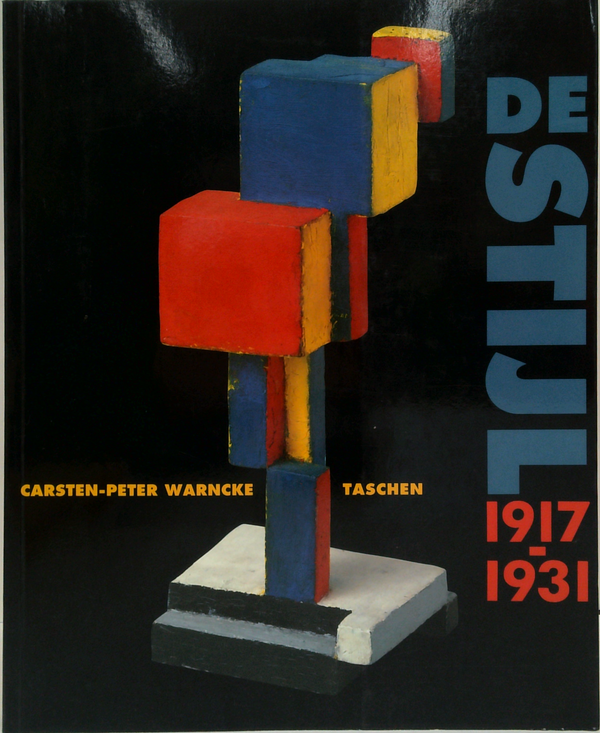 The Ideal As Art: De Stijl 1917-1931
