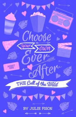 Call Of The Wild: Choose Your Own Ever After