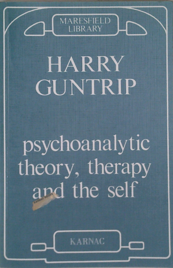 Psychoanalytic Theory, Therapy And The Self